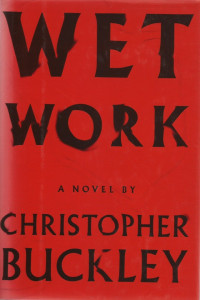 Christopher Buckley — Wet Work