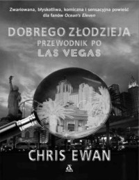 EWAN CHRIS — Charlie Howard #3 Dobrego zlodzieja przewodnik po Las Vegas