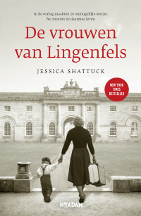 Jessica Shattuck — De vrouwen van Lingenfels