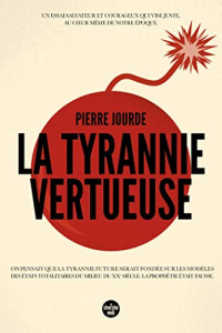 Pierre Jourde — La Tyrannie Vertueuse