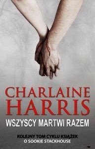 Charlaine Harris — Wszyscy martwi razem