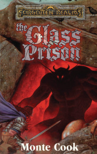 Cook, Monte. — The Glass Prison