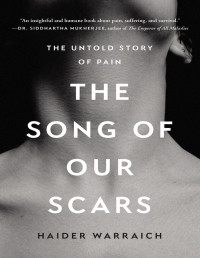 Haider Warraich — The Song of Our Scars