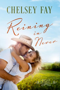 Chelsey Fay — Reining in Never