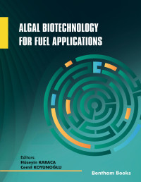 Hüseyin Karaca; Cemil Koyunoğlu — Algal Biotechnology for Fuel Applications