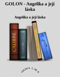 Angelika a její láska — GOLON - Angelika a její láska