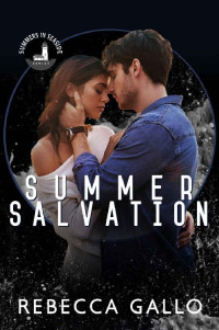 Rebecca Gallo — Summer Salvation: A Single Dad-Nanny Romance (Summers in Seaside)