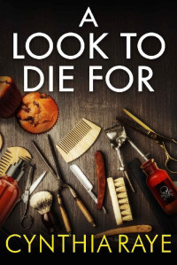 Cynthia Raye — A Look to Die for: A Cozy Mystery Book