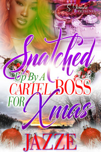 E, Jazz — Snatched Up By A Cartel Boss For Xmas