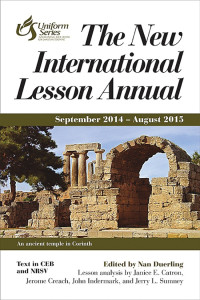 Duerling, Nan; — The New International Lesson Annual 2014-2015, September 2014 - August 2015