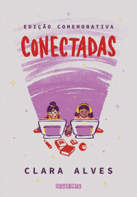 Clara Alves — Conectadas | Edição comemorativa