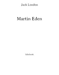 Jack London — Martin Eden