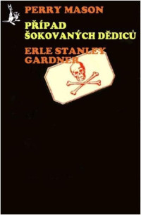 Gardner Erle Stanley — Případ šokovaných dědiců