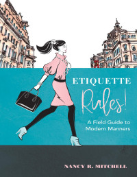 Nancy R. Mitchel — Etiquette Rules!