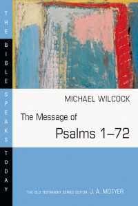 Wilcock, Michael.; — The Message of Psalms 172