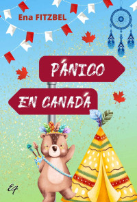 Ena Fitzbel — Pánico en Canadá