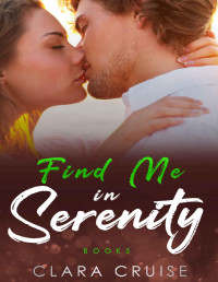 Clara Cruise — Find me in Serenity Book 5: A Small Town Romance