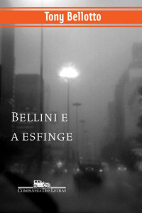 Tony Bellotto — Bellini e a Esfinge