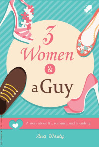 Ana Westy — 3 Women & a Guy