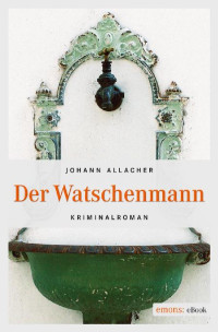 Allacher, Johann — Der Watschenmann