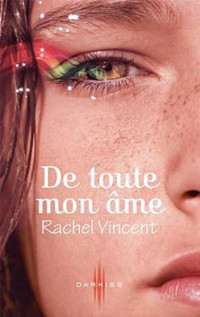 Rachel Vincent — De toute mon âme