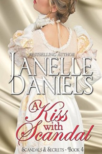 Janelle Daniels — A Kiss With Scandal