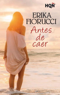 Erika Fiorucci — Antes de caer