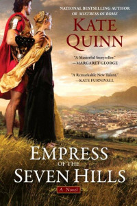 Quinn, Kate — Empress Of The Seven Hills