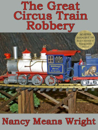 Nancy Means Wright — The Great Circus Train Robbery