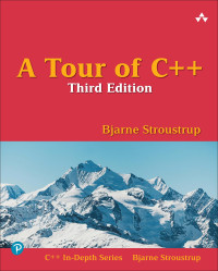Bjarne Stroustrup — A Tour of C++ (C++ In-Depth), 3rd Edition