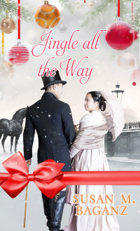 Susan M. Baganz; — Jingle All the Way