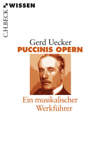 Gerd Uecker; — Puccinis Opern (2016) [C.H. BECK - WISSEN]