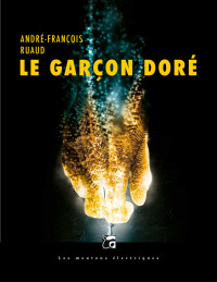 André-François Ruaud — Le garçon doré