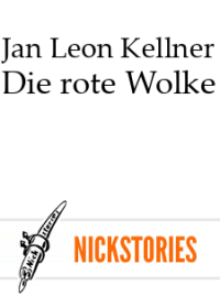 Jan Leon Kellner — Die rote Wolke