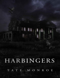 Tate Monroe — Harbingers