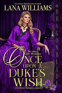 Lana Williams — Once Upon a Duke’s Wish (Duke’s Lost Treasures #1)