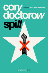 Cory Doctorow — Spill