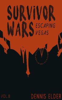 Dennis Elder [Elder, Dennis] — Escaping Vegas