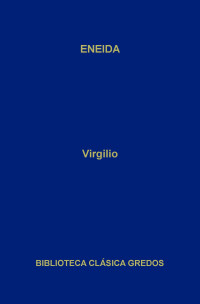 Virgilio; — Eneida