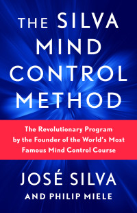 Jose Silva — The Silva Mind Control Method