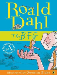 Roald Dahl [Dahl, Roald] — The BFG