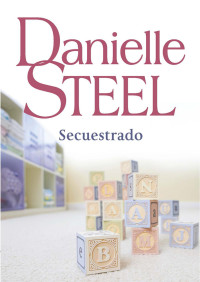 Danielle Steel — Secuestrado