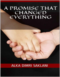 Alka Dimri Saklani — A Promise That Changed Everything