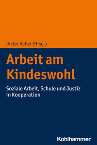 Dieter Haller — Arbeit am Kindeswohl