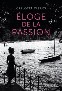 Carlotta Clerici — Éloge de la passion