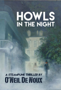 O'Neil De Noux — Howls in the Night (Jacques Dugas New Orleans Mysteries Book 2)