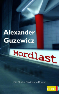 Alexander Guzewicz [Guzewicz, Alexander] — Mordlast