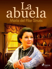 María del Pilar Sinués — La abuela (Spanish Edition)