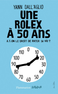 Yann Dall'aglio — Une Rolex à 50 ans