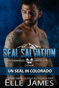 James, Elle — SEAL SALVATION: Un SEAL in Colorado (BROTHERHOOD PROTECTORS COLORADO (ITALIANO) Vol. 1) (Italian Edition)